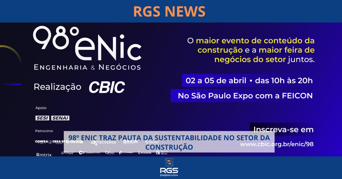 98º ENIC TRAZ PAUTA DA SUSTENTABILIDADE NO SETOR DA CONSTRUÇÃO