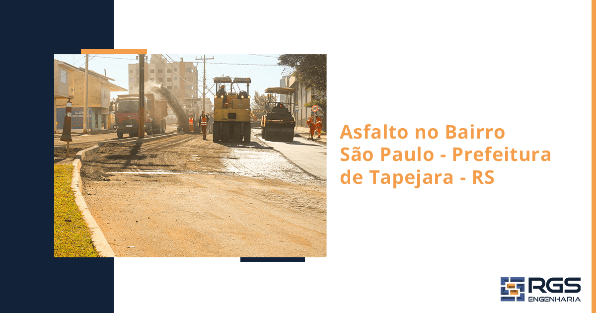 ASFALTO NO BAIRRO SÃO PAULO - Prefeitura de Tapejara - RS