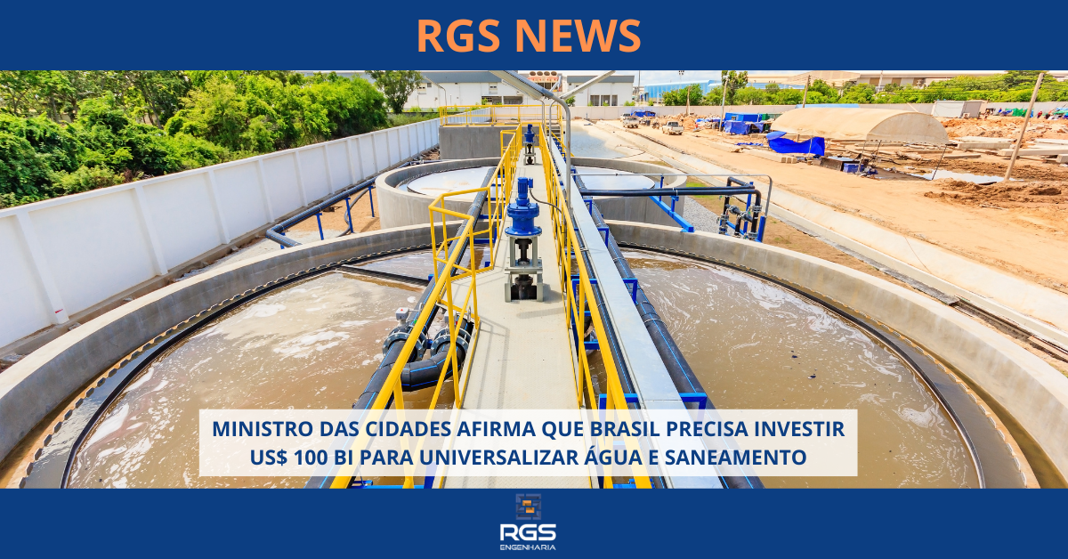 BRASIL PRECISA INVESTIR US$ 100 BI PARA UNIVERSALIZAR ÁGUA E SANEAMENTO