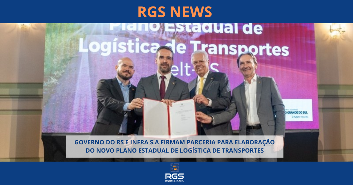 GOVERNO DO RS E INFRA S.A FIRMAM PARCERIA PARA ELABORAÇÃO DO NOVO PLANO ESTADUAL DE LOGÍSTICA DE TRANSPORTES