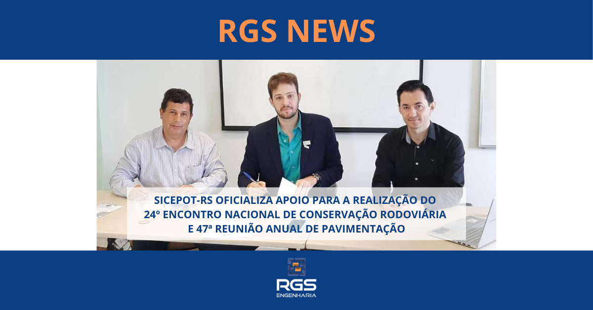 SICEPOT-RS OFICIALIZA APOIO PARA A REALIZAÇÃO DO 24º ENCONTRO NACIONAL DE CONSERVAÇÃO RODOVIÁRIA E 47ª REUNIÃO ANUAL DE PAVIMENTAÇÃO