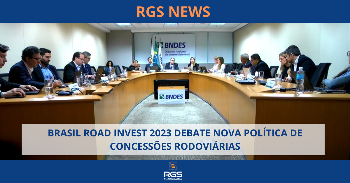 BRASIL ROAD INVEST 2023 DEBATE NOVA POLÍTICA DE CONCESSÕES RODOVIÁRIAS